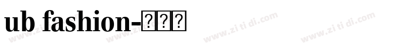 ub fashion字体转换